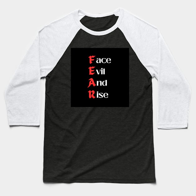 Fear Slogan Products Baseball T-Shirt by Inspirational Doses